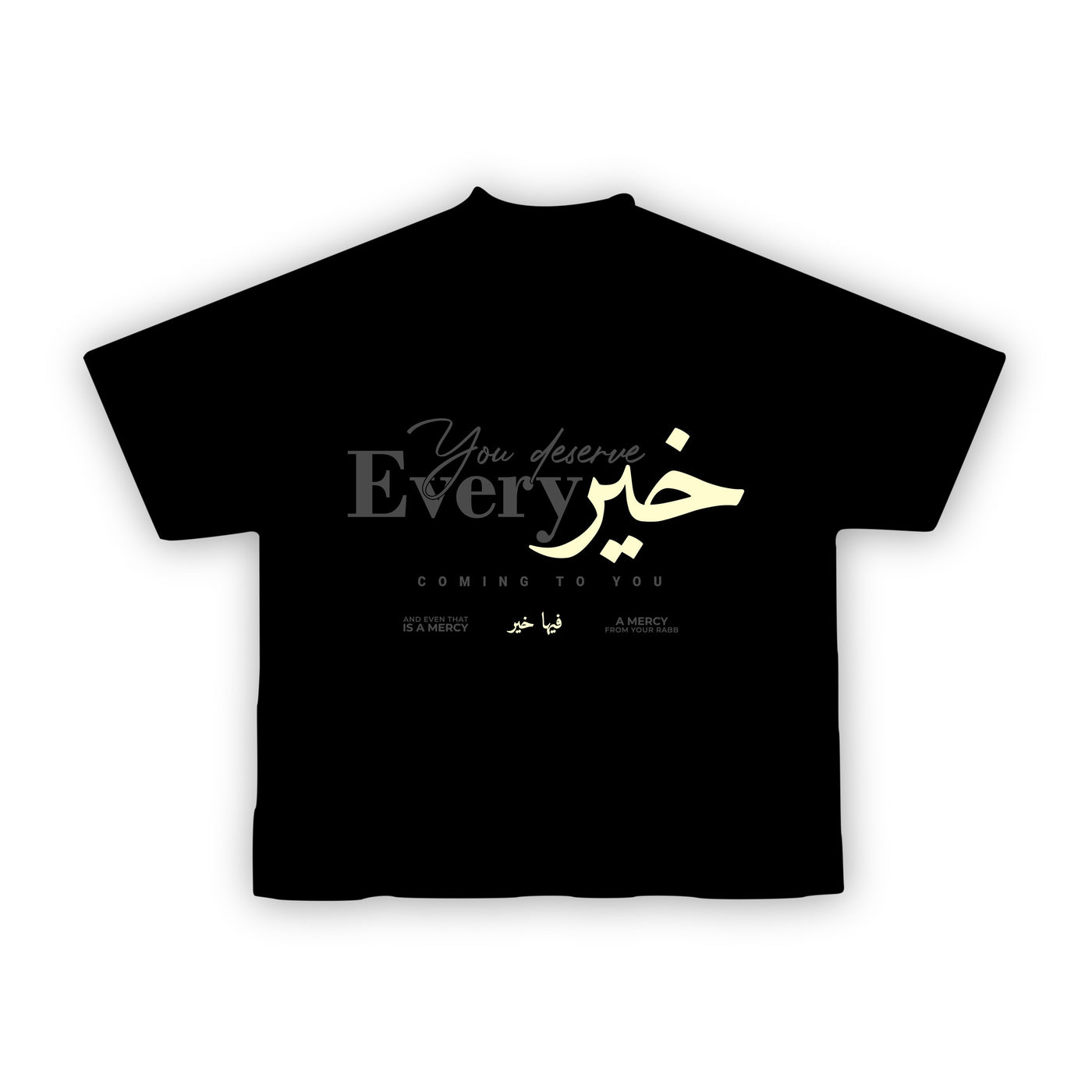 You Deserve Every Khayr Oversized Boxy Tee