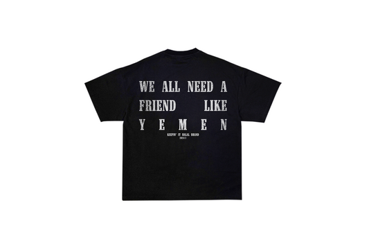 Friend Like Yemen T-Shirt